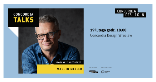 Concordia Talks - spotkanie z Marcinem Mellerem