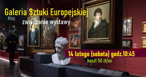 Galeria Sztuki Europejskiej MNK- zwiedzanie wystawy