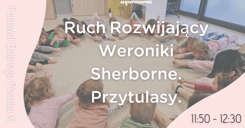 Ruch Rozwijający Weroniki Sherborne. Przytulasy. (warsztaty dla mam i bobasów)
