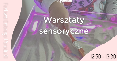Warsztaty sensoryczne (warsztaty dla mam i bobasów)