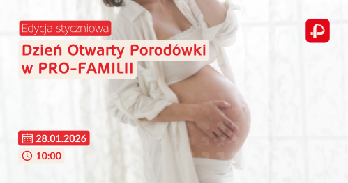 Dzień Otwarty Pro-Familia - edycja styczniowa