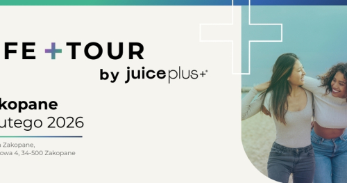 Life + Tour by Juice Plus+ Zakopane