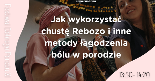 Jak wykorzystać chustę Rebozo i inne metody łagodzenia bólu w porodzie (dla kobiet w ciąży)