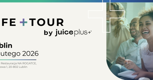 Life + Tour by Juice Plus+ Lublin