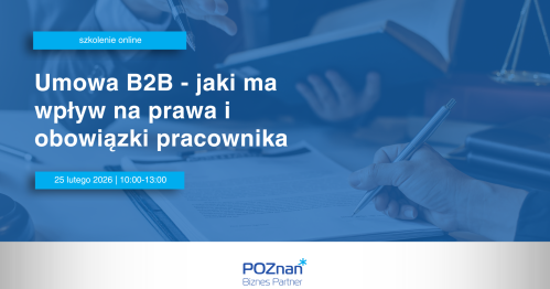 Umowa B2B - jaki ma wpływ na prawa i obowiązki pracownika