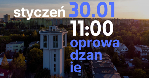 OPROWADZANIE SPECJALNE PO WIEŻY 31.01