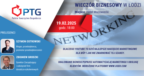 Wieczór Biznesowy PTG Łódź