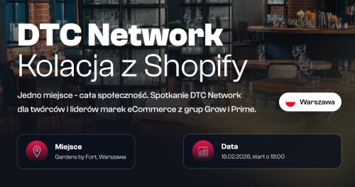 DTC Network Warszawa 2026: kolacja networkingowa z Shopify