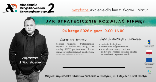 Akademia Projektowania Strategicznego 2: Szkolenie: Jak strategicznie rozwijać firmę?