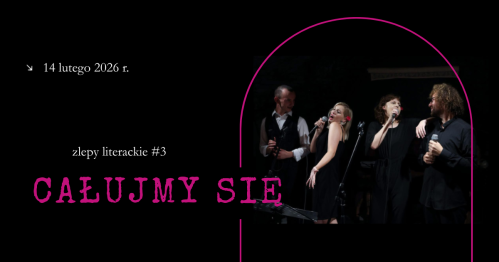 zlepy literackie #3 "całujmy się" | 14.02.2026 | 19.30 w najmniejszej scenie świata