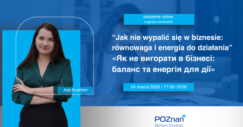 "Jak nie wypalić się w biznesie: równowaga i energia do działania"/«Як не вигорати в бізнесі: баланс та енергія для дії»