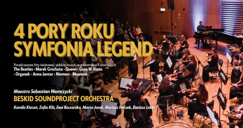 4 PORY ROKU - SYMFONIA LEGEND | Żywiec (14.02)