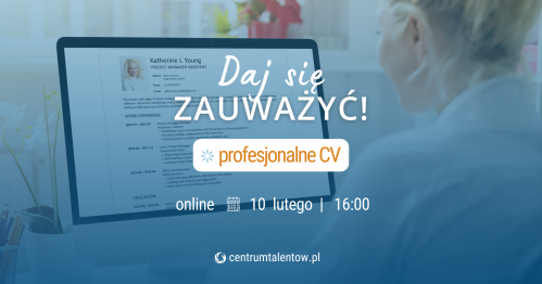 Webinarium: Daj się zauważyć - profesjonalne CV