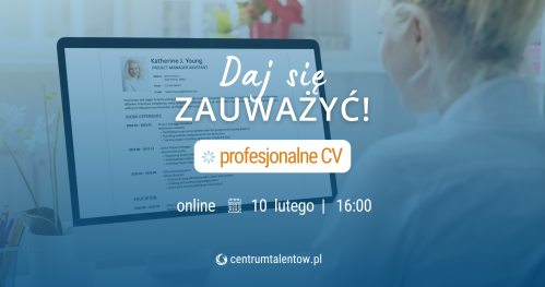 Webinarium: Daj się zauważyć - profesjonalne CV