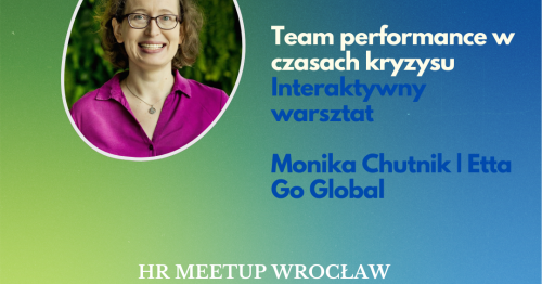 HR Meetup Wrocław 24.02.2026 / Warsztat/ Team performance w czasach kryzysu