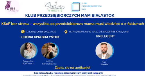 Klub Przedsiębioczych Mam Białystok - 12.02.2026