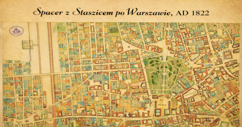 Spacer z Staszicem po Warszawie, AD 1822