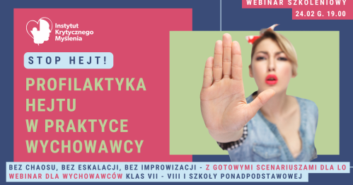 Webinar szkoleniowy "STOP HEJT! Profilaktyka hejtu w praktyce wychowawcy"