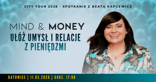 Mind & Money, CITY TOUR z Kapcewicz | KATOWICE
