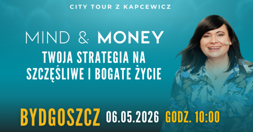Mind & Money, CITY TOUR z Kapcewicz | BYDGOSZCZ