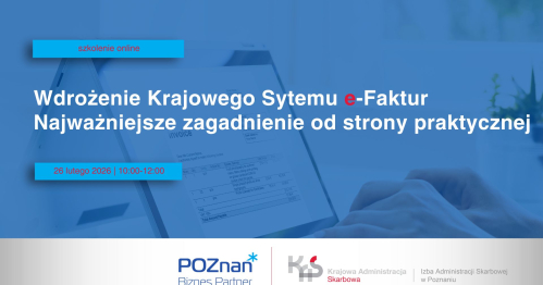 Wdrożenie Krajowego Sytemu e-Faktur Najważniejsze zagadnienie od strony praktycznej - szkolenie online