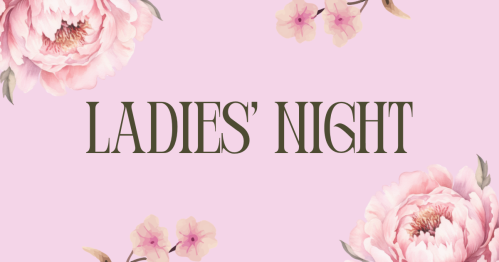 LADIES' NIGHT