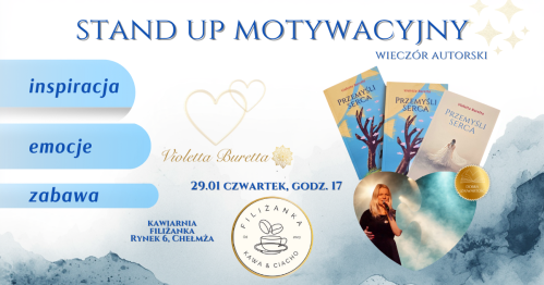 Stand Up Motywacyjny "Przemyśli Serca" i spotkanie z autorką Violettą Burettą