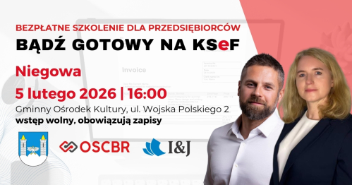 Bądź Gotowy na KSeF z OSCBR i Biuro Rachunkowe "I&J" Iwona Madej-Hacaś - szkolenie Niegowa
