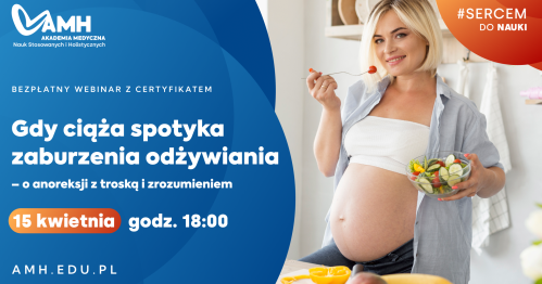 Webinar online z certyfikatem: Gdy ciąża spotyka zaburzenia odżywiania - o anoreksji z troską i zrozumieniem