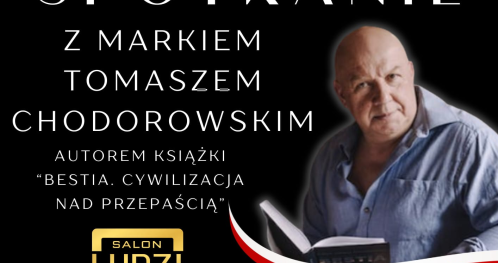 Spotkanie z Markiem Tomaszem Chodorowskim