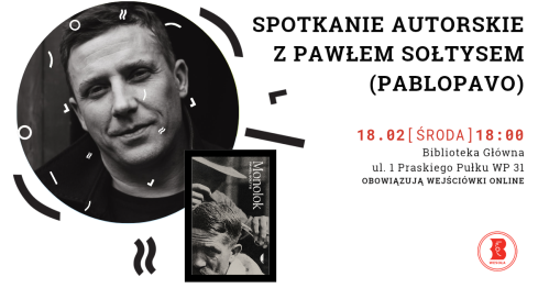 Spotkanie autorskie z Pawłem Sołtysem (Pablopavo) w Bibliotece w Wesołej