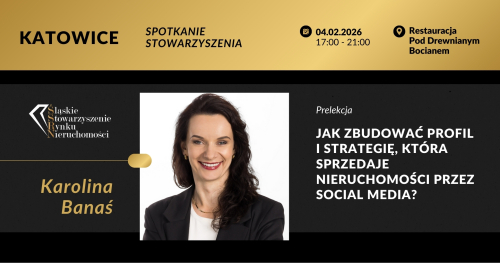 Spotkanie Networkingowe ze Śląskim Stowarzyszeniem Rynku Nieruchomości