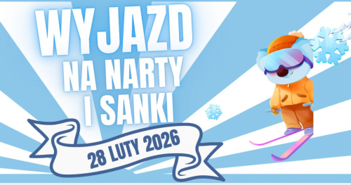 WYJAZD NA NARTY I SANKI DO ORAVSKIEJ LESNEJ W SŁOWACJI