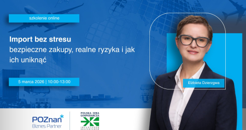 Import bez stresu: bezpieczne zakupy, realne ryzyka i jak ich uniknąć - szkolenie online