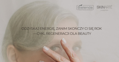 Regeneracja zamiast reanimacji - cykl online beauty edition