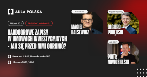Aula Polska #201 - Hardcorowe zapisy w umowach inwestycyjnych - jak się przed nimi chronić?