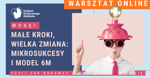 Warsztat online "MOGĘ! Małe kroki, wielka zmiana: model 6M"
