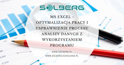 MS EXCEL - OPTYMALIZACJA PRACY I USPRAWNIENIE PROCESU ANALIZY DANYCH Z WYKORZYSTANIEM PROGRAMU