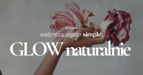 Glow Up naturalnie. Twarz, nastrój i ciało - wiosenne rytuały, które naprawdę działają