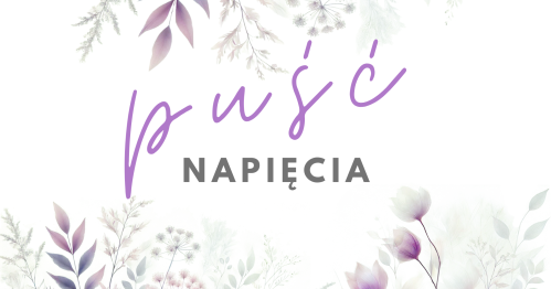 PUŚĆ NAPIĘCIA - warsztaty stacjonarne. luty