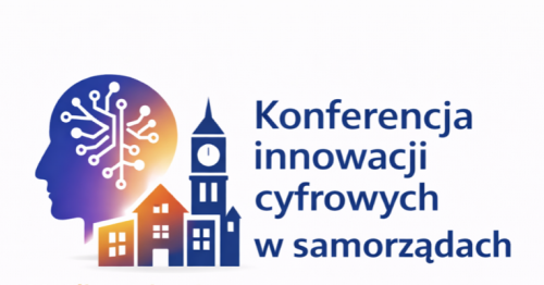 "Konferencja innowacji cyfrowych w samorządach - Możliwości wykorzystania sztucznej inteligencji w strategii rozwoju gmin"