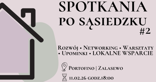 SPOTKANIA PO SĄSIEDZKU w Zalasewie!