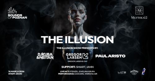 SOUNDS OF POZNAŃ 27. / THE ILLUSION EDITION