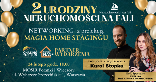 🏡 Nieruchomości na Fali ⛵🌊  - URODZINOWY NETWORKING z prelekcją MAGIA HOME STAGING