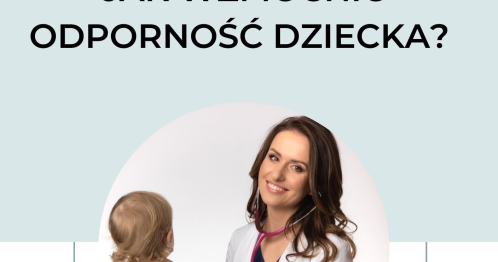 Jak wzmocnić odporność dziecka?