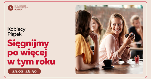 Kobiecy Piątek "Sięgnijmy po więcej w tym roku"