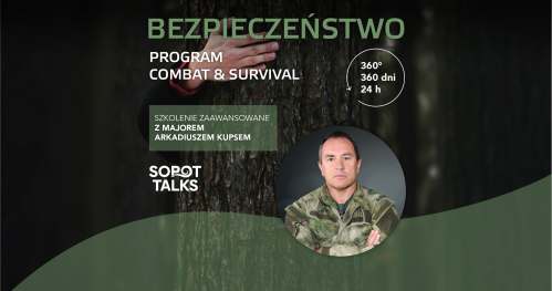 BEZPIECZEŃSTWO 360°  - STREET SURVIVAL - szkolenie z majorem Arkadiuszem Kupsem