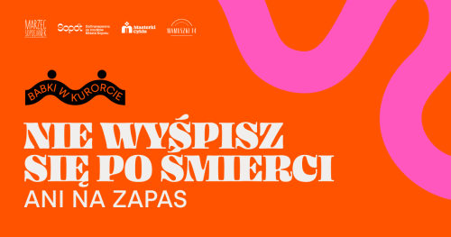 Nie wyśpisz się po śmierci ani na zapas - wykład