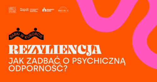 Rezyliencja - Jak zadbać o odporność psychiczną? - wykład