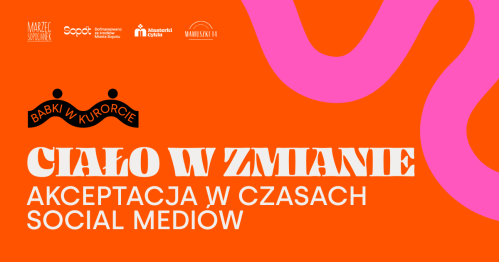 Ciało w zmianie. Akceptacja w czasach social mediów.